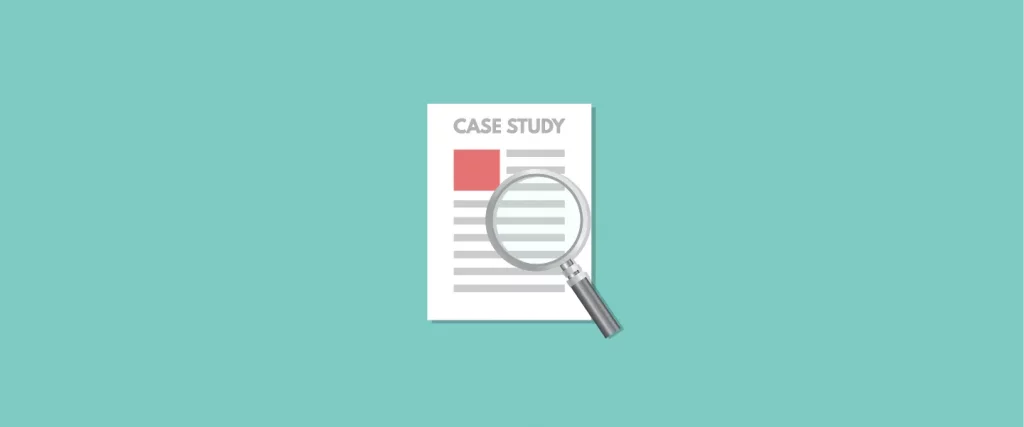 Case Study là gì? Vai trò của Case Study trong marketing