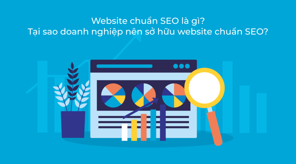 Website CHUẨN SEO là gì? Tiêu chí đánh giá website CHUẨN SEO