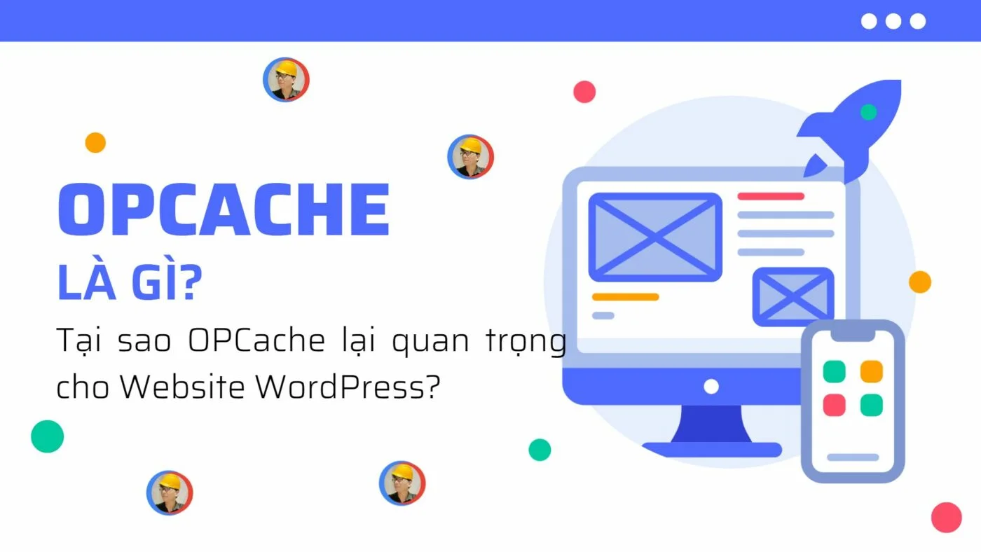 Làm trang web nhanh hơn với PHP OPcache